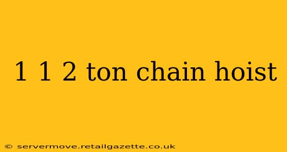 1 1 2 ton chain hoist