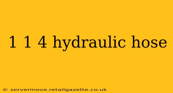 1 1 4 hydraulic hose