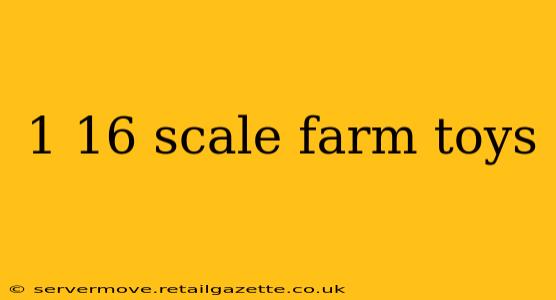 1 16 scale farm toys