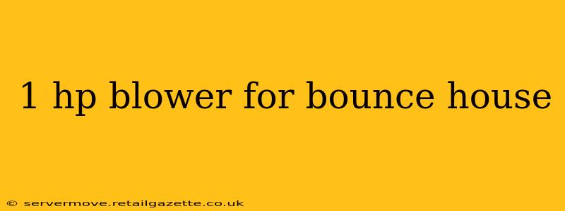 1 hp blower for bounce house