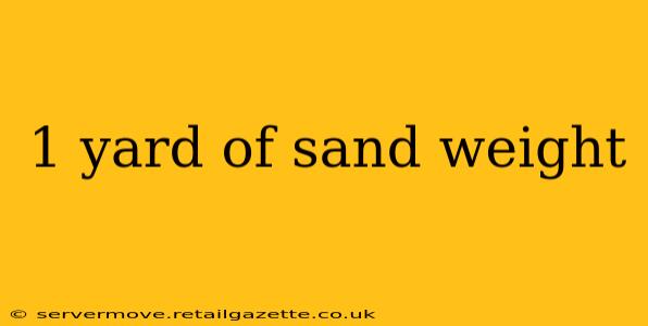 1 yard of sand weight