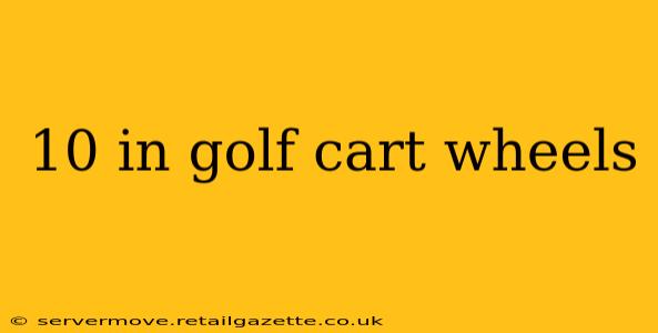 10 in golf cart wheels