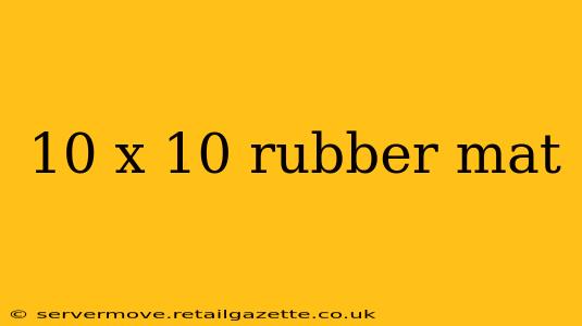 10 x 10 rubber mat