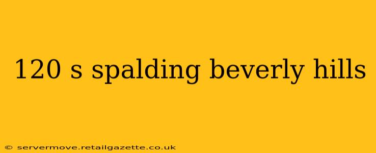 120 s spalding beverly hills