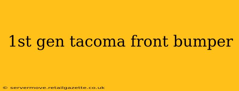 1st gen tacoma front bumper