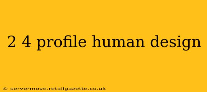 2 4 profile human design