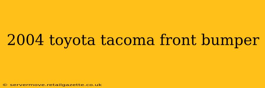 2004 toyota tacoma front bumper