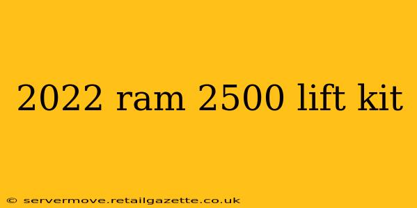 2022 ram 2500 lift kit