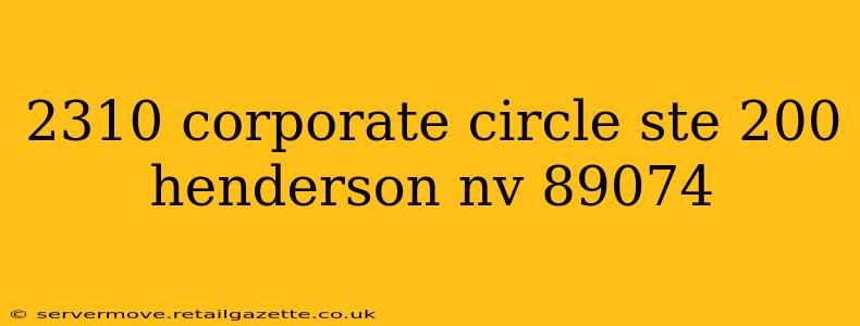2310 corporate circle ste 200 henderson nv 89074