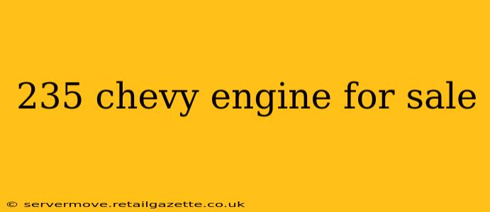 235 chevy engine for sale