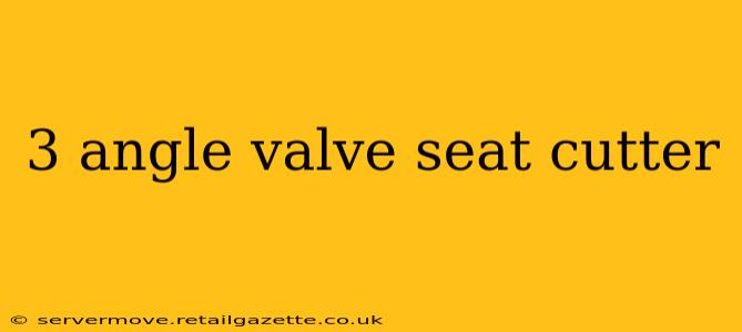 3 angle valve seat cutter
