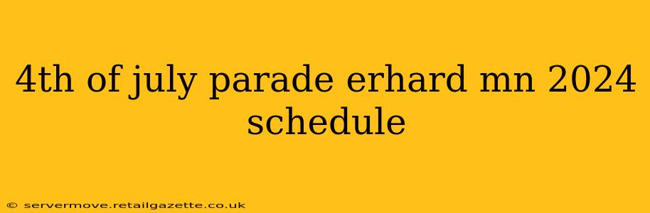 4th of july parade erhard mn 2024 schedule