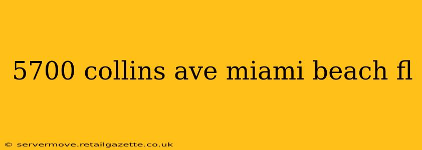 5700 collins ave miami beach fl