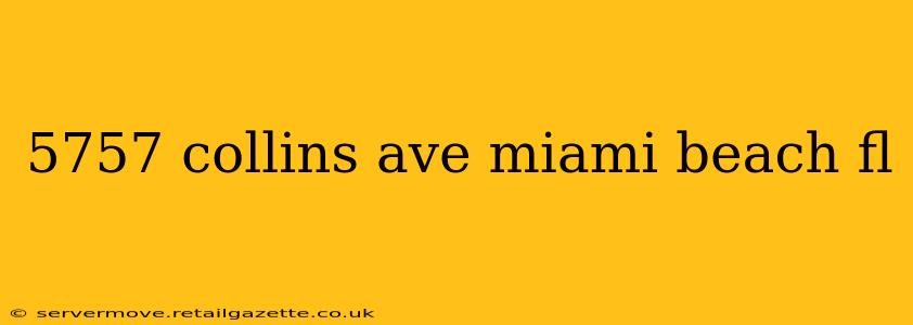 5757 collins ave miami beach fl