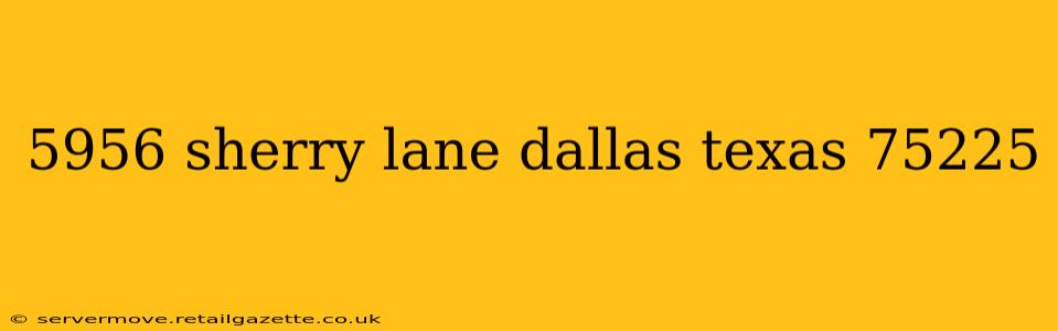 5956 sherry lane dallas texas 75225