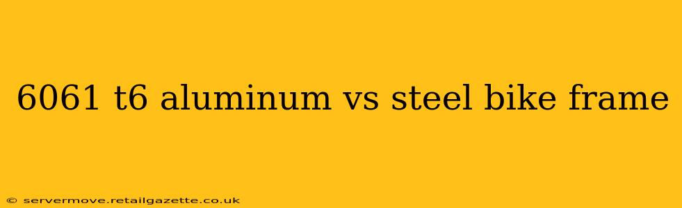 6061 t6 aluminum vs steel bike frame