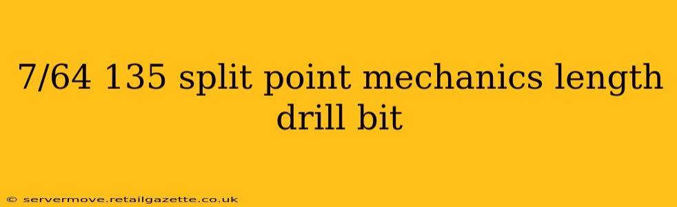 7/64 135 split point mechanics length drill bit