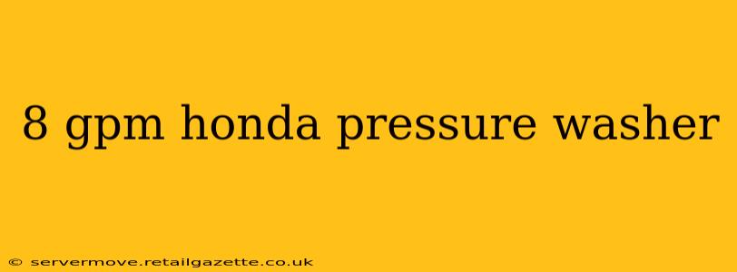 8 gpm honda pressure washer