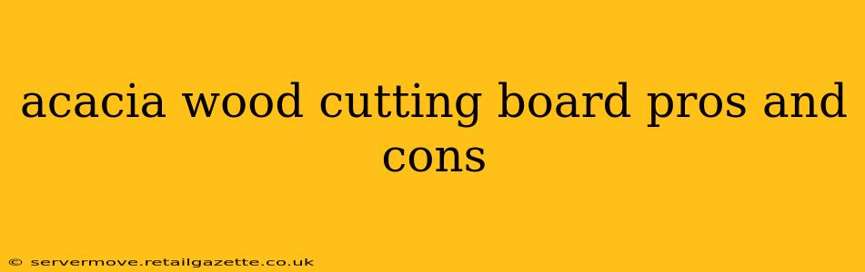 acacia wood cutting board pros and cons