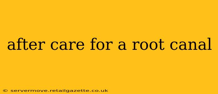 after care for a root canal