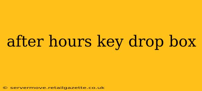 after hours key drop box