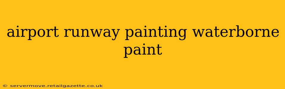 airport runway painting waterborne paint