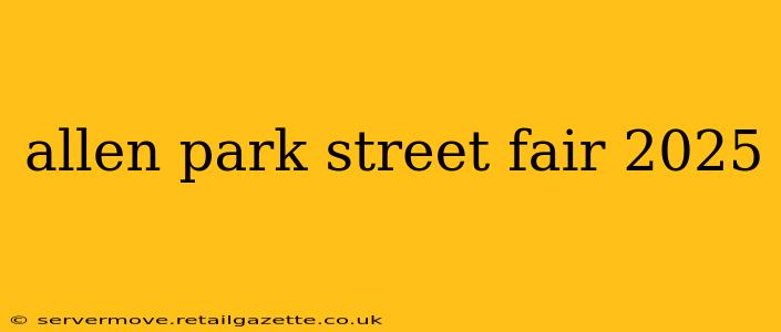 allen park street fair 2025