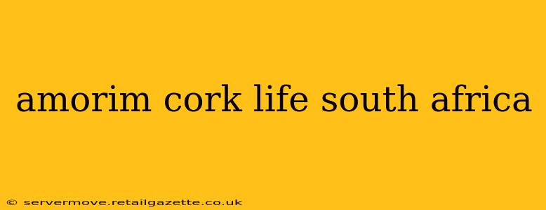 amorim cork life south africa
