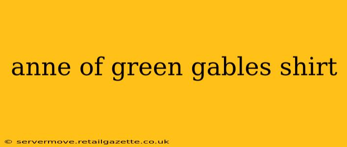 anne of green gables shirt