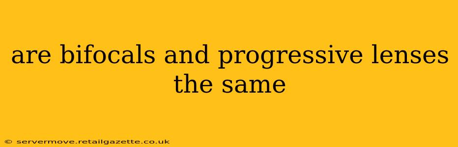 are bifocals and progressive lenses the same