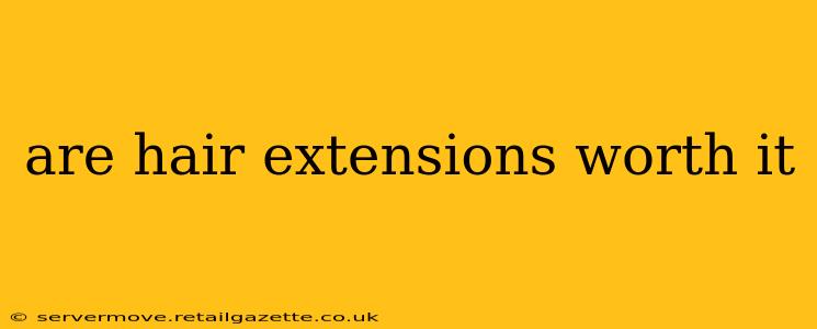 are hair extensions worth it