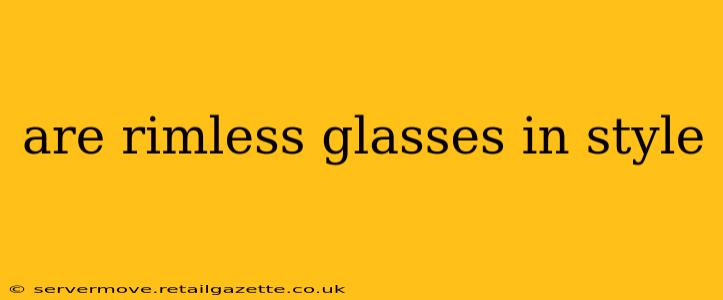 are rimless glasses in style