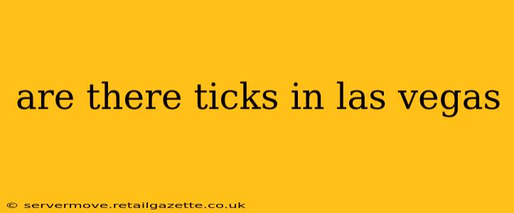 are there ticks in las vegas