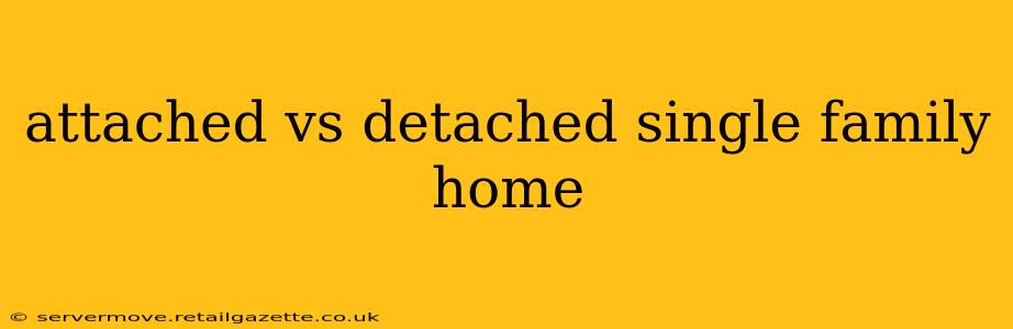 attached vs detached single family home