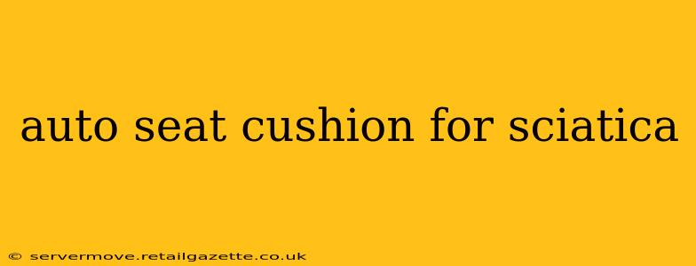 auto seat cushion for sciatica