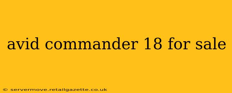 avid commander 18 for sale