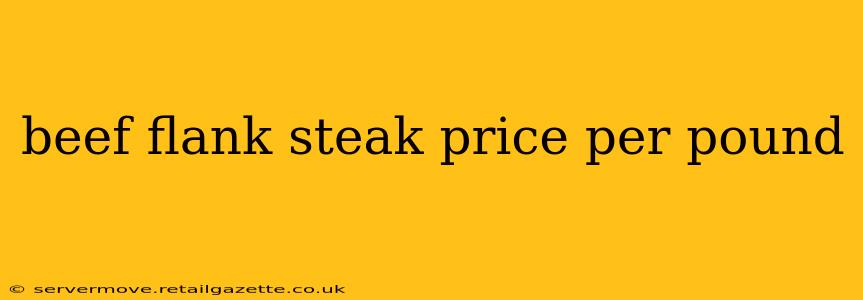 beef flank steak price per pound