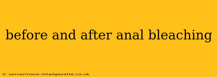before and after anal bleaching