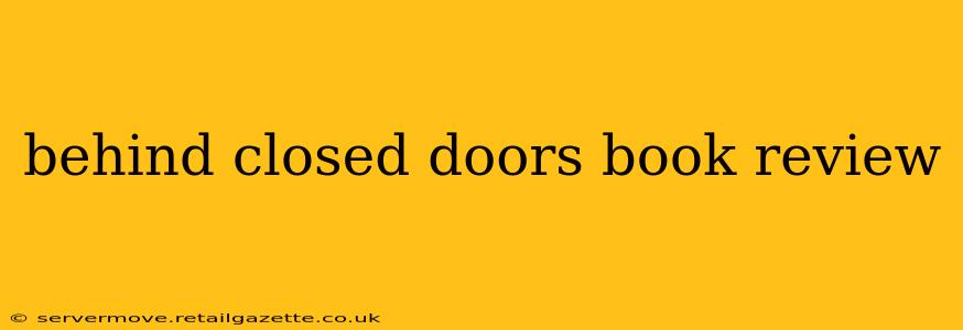 behind closed doors book review
