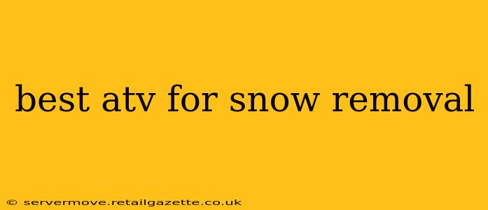 best atv for snow removal