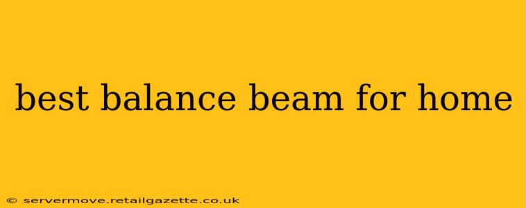 best balance beam for home