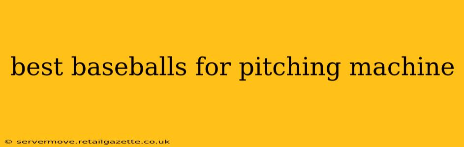 best baseballs for pitching machine