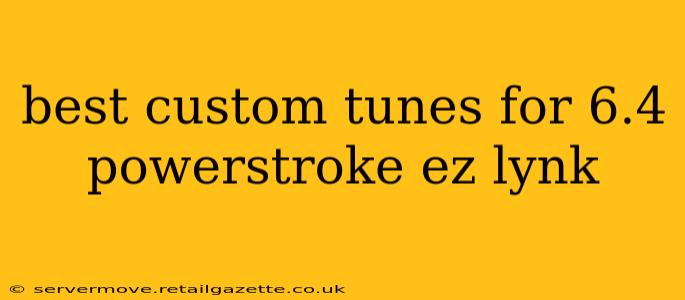 best custom tunes for 6.4 powerstroke ez lynk