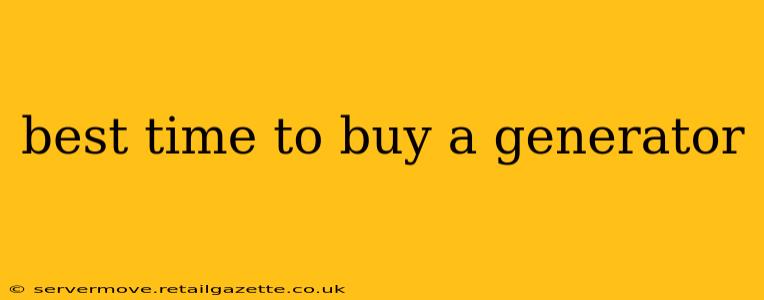 best time to buy a generator