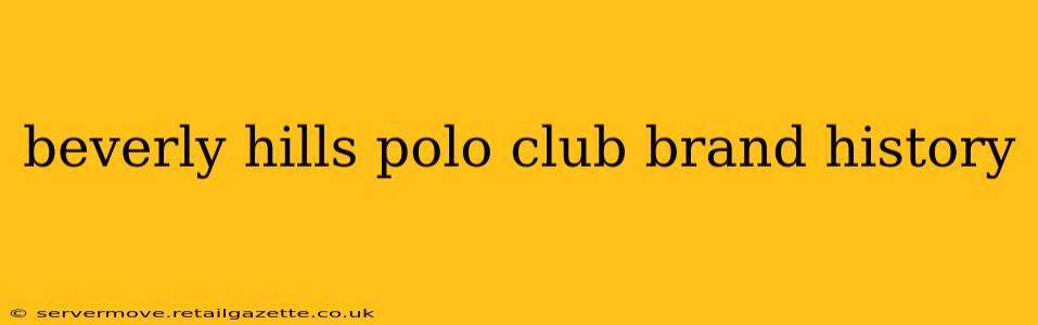 beverly hills polo club brand history