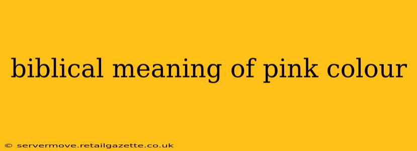 biblical meaning of pink colour
