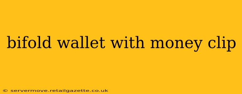 bifold wallet with money clip