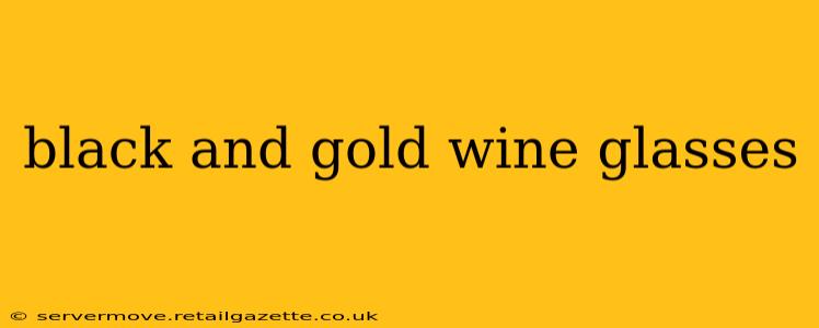 black and gold wine glasses