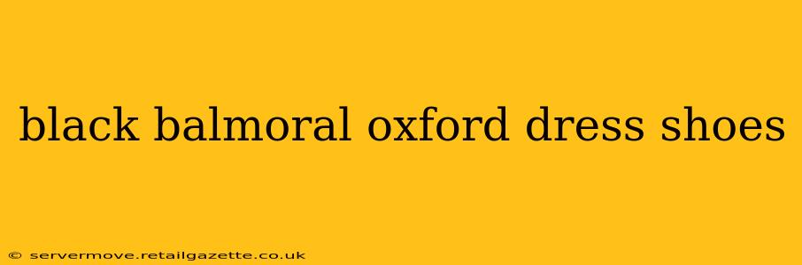 black balmoral oxford dress shoes
