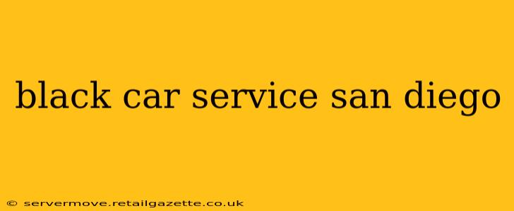 black car service san diego